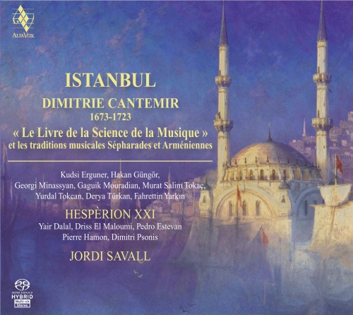 ISTANBUL - Dimitrie Cantemir (1673-1723): “Le Livre de la Science de la Musique” et les tradiotions musicales Sépharades et Arméniennes   SACD